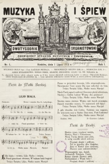 Muzyka i Śpiew : dwutygodnik organistowski : poświęcony sprawom muzycznym i zawodowym. 1912, nr 1