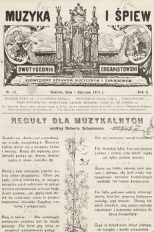 Muzyka i Śpiew : dwutygodnik organistowski : poświęcony sprawom muzycznym i zawodowym. 1913, nr 13