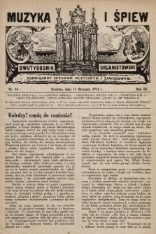 Muzyka i Śpiew : dwutygodnik organistowski : poświęcony sprawom muzycznym i zawodowym. 1914, nr 36