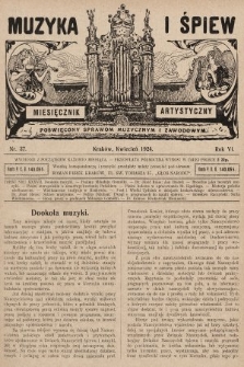 Muzyka i Śpiew: miesięcznik artystyczny : poświęcony sprawom muzycznym i zawodowym. 1924, nr 37