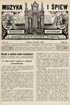 Muzyka i Śpiew: miesięcznik artystyczny : poświęcony sprawom muzycznym i zawodowym. 1929, nr 75