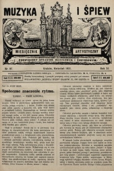 Muzyka i Śpiew: miesięcznik artystyczny : poświęcony sprawom muzycznym i zawodowym. 1931, nr 97