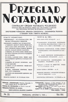 Przegląd Notarjalny : centralny organ notarjatu polskiego : dwutygodnik poświęcony sprawom zawodowym i zagadnieniom prawnym z dziedziny teorji i praktyki notarjatu. 1935, nr 22