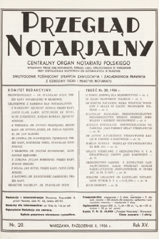 Przegląd Notarjalny : centralny organ notariatu polskiego : dwutygodnik poświęcony sprawom zawodowym i zagadnieniom prawnym z dziedziny teorii i praktyki notariatu. 1936, nr 20