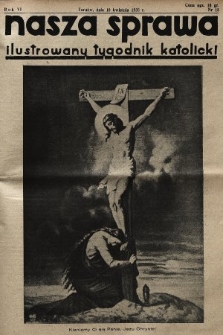 Nasza Sprawa : ilustrowany tygodnik katolicki. 1938, nr 15