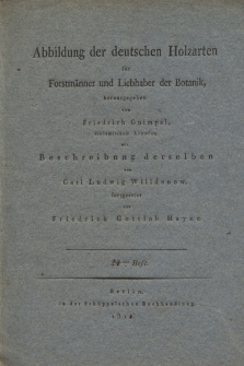 Abbildung der deutschen Holzarten für Forstmänner und Liebhaber der Botanik. H. 24