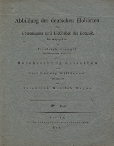 Abbildung der deutschen Holzarten für Forstmänner und Liebhaber der Botanik. H. 26