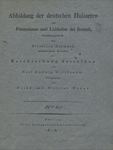 Abbildung der deutschen Holzarten für Forstmänner und Liebhaber der Botanik. H. 27