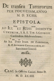 De transitu Tartarorum Per Pocvciam, Anno M. D. XCIIII. Epistola Ad [...] Cynthivm [...] Cardinalem Aldobrandinum