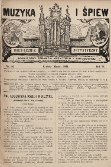 Muzyka i Śpiew: miesięcznik artystyczny : poświęcony sprawom muzycznym i zawodowym. 1921, nr 16