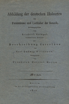 Abbildung der deutschen Holzarten für Forstmänner und Liebhaber der Botanik. H. 28