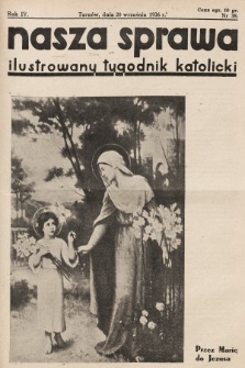 Nasza Sprawa : ilustrowany tygodnik katolicki. 1936, nr 38