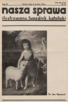 Nasza Sprawa : ilustrowany tygodnik katolicki. 1936, nr 51