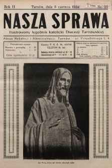 Nasza Sprawa : ilustrowany tygodnik katolicki Diecezji Tarnowskiej. 1934, nr 22