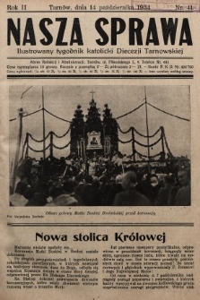 Nasza Sprawa : ilustrowany tygodnik katolicki Diecezji Tarnowskiej. 1934, nr 41