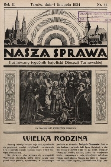 Nasza Sprawa : ilustrowany tygodnik katolicki Diecezji Tarnowskiej. 1934, nr 44