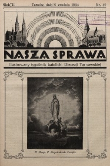 Nasza Sprawa : ilustrowany tygodnik katolicki Diecezji Tarnowskiej. 1934, nr 49