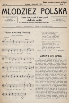 Młodzież Polska : pismo katolickich Stowarzyszeń młodzieży polskiej zatrudnionej w przemyśle, kupiectwie i rolnictwie. 1921, nr 4