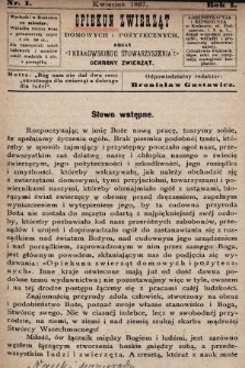 Opiekun Zwierząt Domowych i Pożytecznych : organ Krakowskiego Stowarzyszenia Ochrony Zwierząt. 1887, nr 1