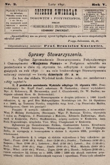 Opiekun Zwierząt Domowych i Pożytecznych : organ Krakowskiego Stowarzyszenia Ochrony Zwierząt. 1891, nr 2