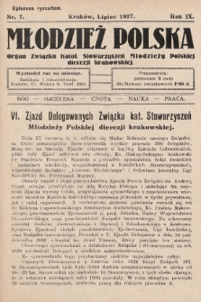 Młodzież Polska : organ Związku Katol. Stowarzyszeń Młodzieży Polskiej diecezji krakowskiej. 1927, nr 7