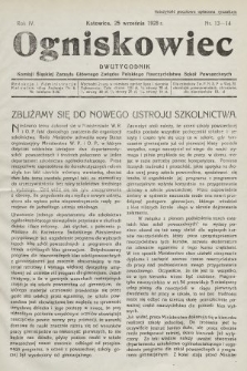 Ogniskowiec : dwutygodnik Komisji Śląskiej Zarządu Głównego Związku Polskiego Nauczycielstwa Szkół Powszechnych. 1928, nr 13-14