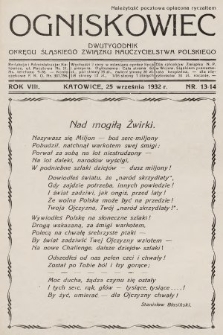 Ogniskowiec : dwutygodnik Okręgu Śląskiego Związku Nauczycielstwa Polskiego. 1932, nr 13-14