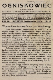 Ogniskowiec : dwutygodnik Okręgu Śląskiego Związku Nauczycielstwa Polskiego. 1933, nr 16