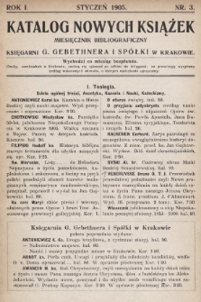 Katalog Nowych Książek : miesięcznik bibliograficzny Księgarni G. Gebethnera i Spółki w Krakowie. 1904/1905, nr 3
