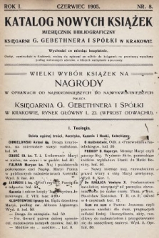 Katalog Nowych Książek : miesięcznik bibliograficzny Księgarni G. Gebethnera i Spółki w Krakowie. 1904/1905, nr 8