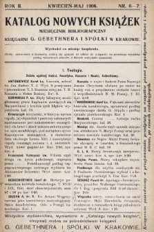 Katalog Nowych Książek : miesięcznik bibliograficzny Księgarni G. Gebethnera i Spółki w Krakowie. 1905/1906, nr 6-7