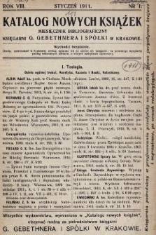 Katalog Nowych Książek : miesięcznik bibliograficzny Księgarni G. Gebethnera i Spółki w Krakowie. 1911, nr 1