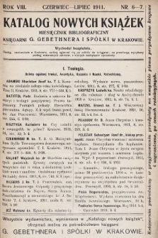 Katalog Nowych Książek : miesięcznik bibliograficzny Księgarni G. Gebethnera i Spółki w Krakowie. 1911, nr 6-7