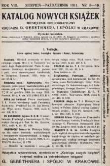 Katalog Nowych Książek : miesięcznik bibliograficzny Księgarni G. Gebethnera i Spółki w Krakowie. 1911, nr 8-10