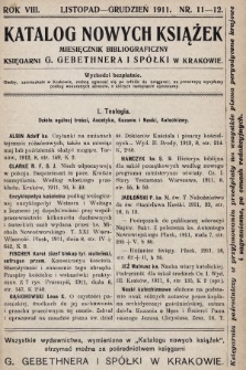Katalog Nowych Książek : miesięcznik bibliograficzny Księgarni G. Gebethnera i Spółki w Krakowie. 1911, nr 11-12