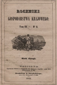 Roczniki Gospodarstwa Krajowego. R. 2, 1843, T. 3, nr 2