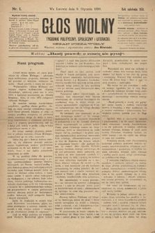 Głos Wolny : tygodnik polityczny, społeczny i literacki : organ niezawisły. 1898, nr 1