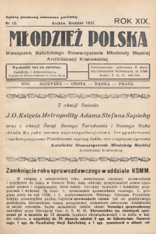 Młodzież Polska : miesięcznik Katolickiego Stowarzyszenia Młodzieży Męskiej Archidiecezji Krakowskiej. 1937, nr 12