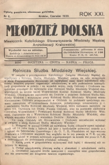 Młodzież Polska : miesięcznik Katolickiego Stowarzyszenia Młodzieży Męskiej Archidiecezji Krakowskiej. 1939, nr 6