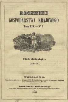 Roczniki Gospodarstwa Krajowego. R. 10, 1851, T. 19, nr 1
