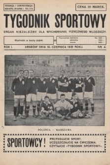 Tygodnik Sportowy : organ niezależny dla wychowania fizycznego młodzieży. 1921, nr 4