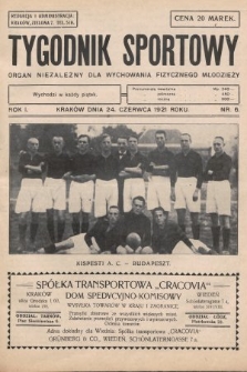 Tygodnik Sportowy : organ niezależny dla wychowania fizycznego młodzieży. 1921, nr 6