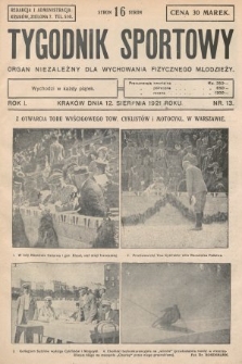 Tygodnik Sportowy : organ niezależny dla wychowania fizycznego młodzieży. 1921, nr 13