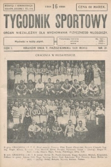 Tygodnik Sportowy : organ niezależny dla wychowania fizycznego młodzieży. 1921, nr 21