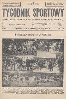 Tygodnik Sportowy : organ niezależny dla wychowania fizycznego młodzieży. 1921, nr 25