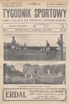 Tygodnik Sportowy : organ niezależny dla wychowania fizycznego młodzieży. 1921, nr 26