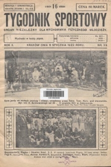 Tygodnik Sportowy : organ niezależny dla wychowania fizycznego młodzieży. 1922, nr 35