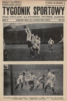 Tygodnik Sportowy : organ niezależny dla wychowania fizycznego młodzieży. 1922, nr 42