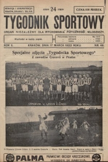 Tygodnik Sportowy : organ niezależny dla wychowania fizycznego młodzieży. 1922, nr 46