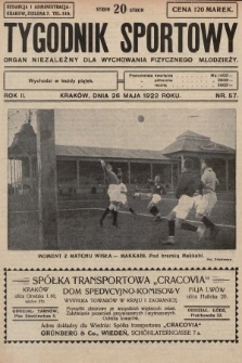 Tygodnik Sportowy : organ niezależny dla wychowania fizycznego młodzieży. 1922, nr 57